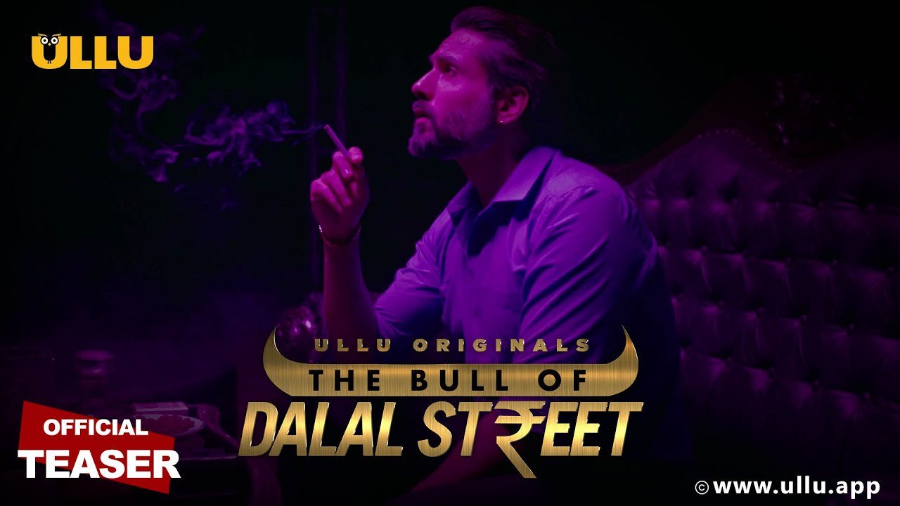 ullu hot web series | the bull of dalal street | Hd Movies Hub | Adult web series | sexy web series